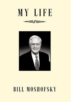 My Life by Bill Moshofsky - Hardback