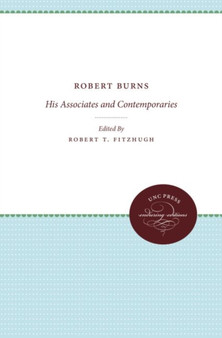 Robert Burns : His Associates and Contemporaries by Robert T. Fitzhugh - Paperback