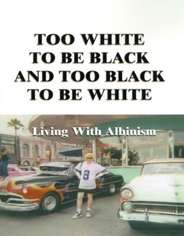 Too White to be Black and Too Black to be White by Lee G. Edwards - Paperback