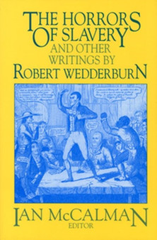 The Horrors of Slavery : and Other Writings by Robert Wedderburn by Robert Wedderburn - Paperback