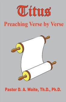 Titus, Preaching Verse by Verse : 15 by Pastor D a Waite - Paperback