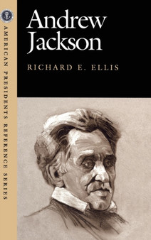 Andrew Jackson by Richard E. Ellis - Hardback