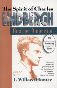 A Spirit of Charles Lindbergh : Another Dimension by Willard T. Hunter - Paperback
