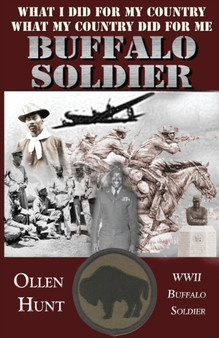 Buffalo Soldier : What I did for my Country and What my Country did for me by Ollen Hunt - Paperback