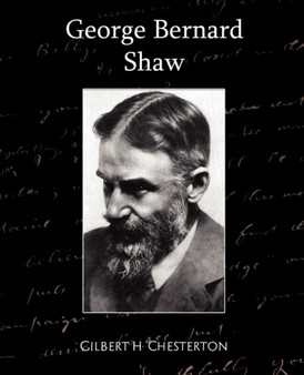 George Bernard Shaw by H Chesterton Gilbert H Chesterton - Paperback