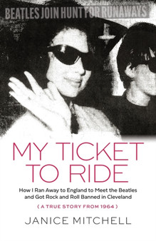 My Ticket to Ride by Janice Mitchell - Paperback