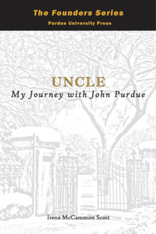 Uncle : My Journey with John Purdue by Irena McCammon Scott - Paperback