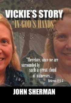 Vickie's Story by John John Sherman Sherman - Hardback