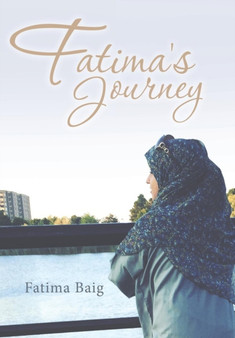 Fatima's Journey by Fatima Baig - Hardback