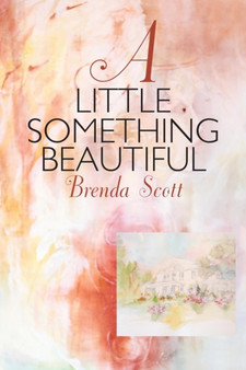 A Little Something Beautiful by Brenda Scott - Paperback