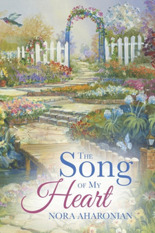The Song of My Heart by Nora Aharonian - Paperback