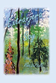 Extranjera Soy by Rosa Del Valle - Hardback