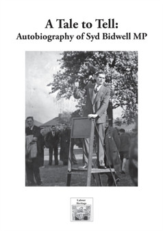 A tale to tell : Autobiography of Syd Bidwell MP by Syd Bidwell - Paperback