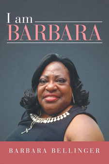 I Am Barbara by Barbara Bellinger - Paperback