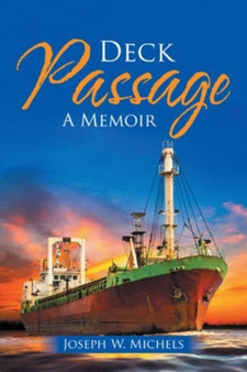 Deck Passage : A Memoir by Joseph W Michels - Paperback
