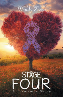 Stage Four : A Survivor's Story by Wendy Zizzo - Paperback
