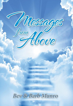 Messages from Above by Bev & Barb Munro - Hardback