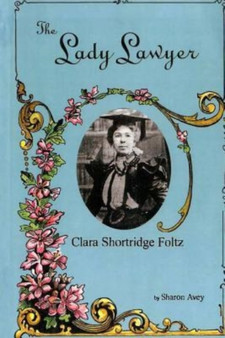 Lady Lawyer, Clara Shortridge Foltz by Sharon C Avey - Paperback