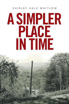 A Simpler Place in Time by Shirley Hale Whitlow - Paperback