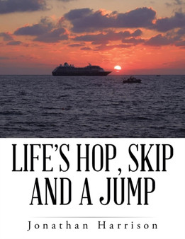 Life's Hop, Skip and a Jump by Jonathan Harrison - Paperback