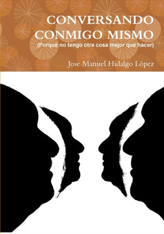 Conversando Conmigo Mismo by Jose Manuel Hidalgo Lopez - Paperback