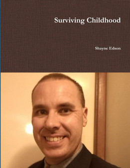Surviving Childhood by Shayne Edson - Paperback
