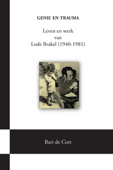 Genie En Trauma; Leven En Werk Van Lode Brakel (1940-1981) by Bart de Cort - Paperback