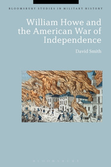 William Howe and the American War of Independence by David Smith - Paperback