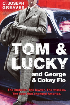 Tom & Lucky (and George & Cokey Flo) by C.Joseph Greaves - Hardback