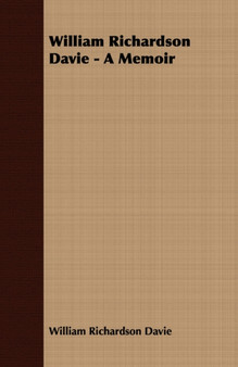 William Richardson Davie - A Memoir by William Richardson Davie - Paperback
