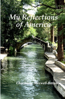 My Reflections of America by Charmiene Maxwell-Batten - Paperback