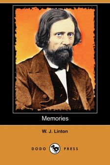 Memories (Dodo Press) by W J Linton - Paperback