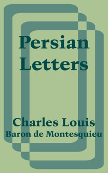 Persian Letters by Charles Louis Baron de Montesquieu - Paperback