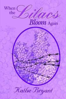 When the Lilacs Bloom Again by Kathe Bryant - Paperback