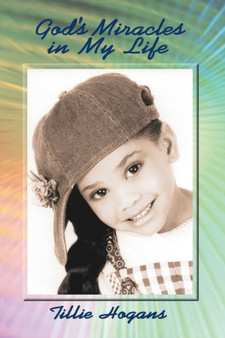 God's Miracles in My Life by Tillie Hogans - Paperback