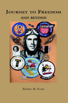 Journey to Freedom and Beyond by Robert Slane - Hardback
