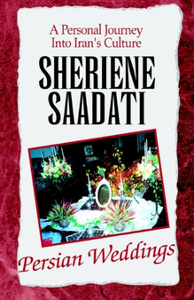Persian Weddings by Sheriene Saadati - Hardback