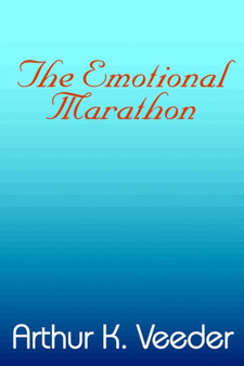 The Emotional Marathon by Arthur K. Veeder - Paperback