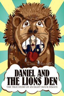 Daniel and The Lions Den by Dan Starrett - Hardback