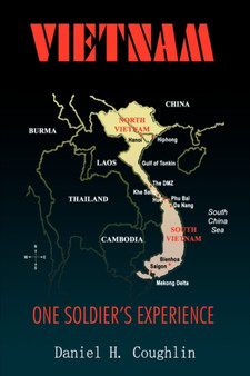 Vietnam : One Soldier's Experience by Daniel H. Coughlin - Hardback