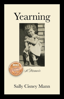 Yearning : A Memoir by Sally Cisney Mann - Paperback