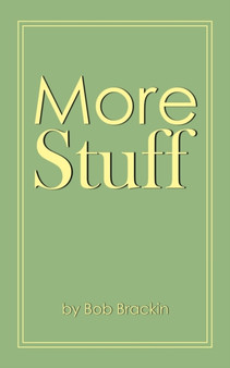 More Stuff by Bob Brackin - Paperback