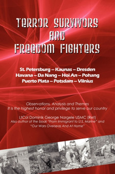 Terror Survivors and Freedom Fighters by Ltcol Dominik George Nargele Usmc - Paperback