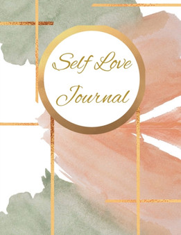 Self Love Journal : Blank Journal. Positive Affirmations Prompts to aid in self healing journey by Peace Of Mind Press - Paperback