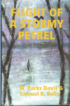 Flight of a Stormy Petrel by W.Parks Davis - Hardback