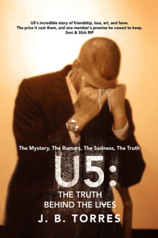 U5 : The Truth Behind the Lives by J B Torres - Paperback