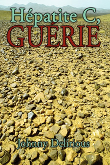 Hepatite C, Guerie by Johnny Delirious - Paperback