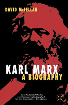 Karl Marx 4th Edition : A Biography by David McLellan - Paperback