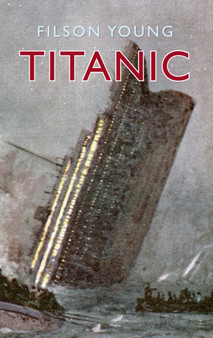 Titanic : Illustrated Edition by Filson Young - Paperback