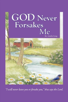 God Never Forsakes Me by Amelia Gong - Hardback